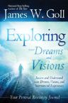 Exploring Your Dreams and Visions (book) by James Goll